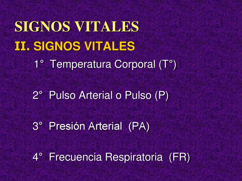 SIGNOS VITALES II. SIGNOS VITALES 1° Temperatura Corporal (T°)