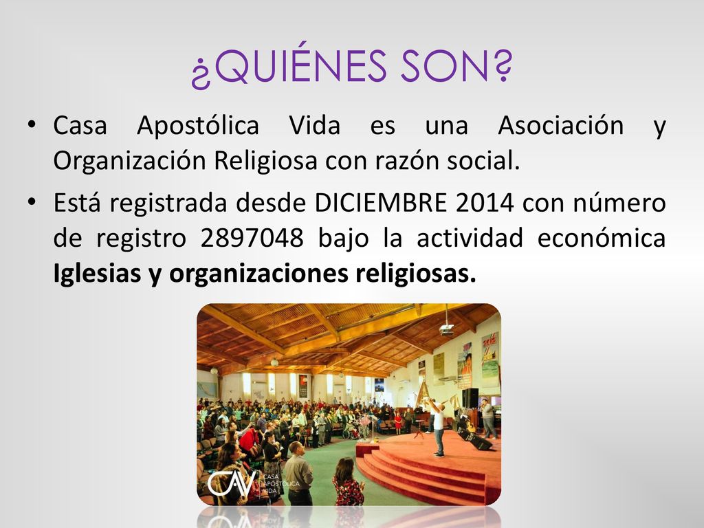 ¿QUIÉNES SON Casa Apostólica Vida es una Asociación y Organización Religiosa con razón social.