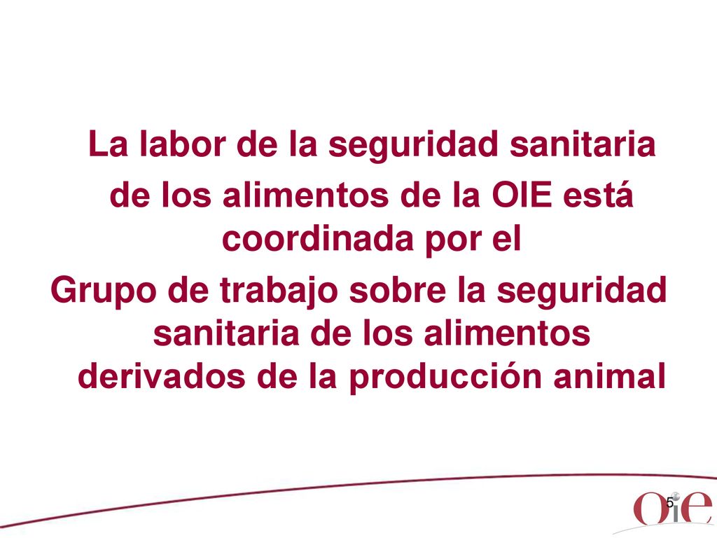 La labor de la seguridad sanitaria de los alimentos de la OIE está coordinada por el