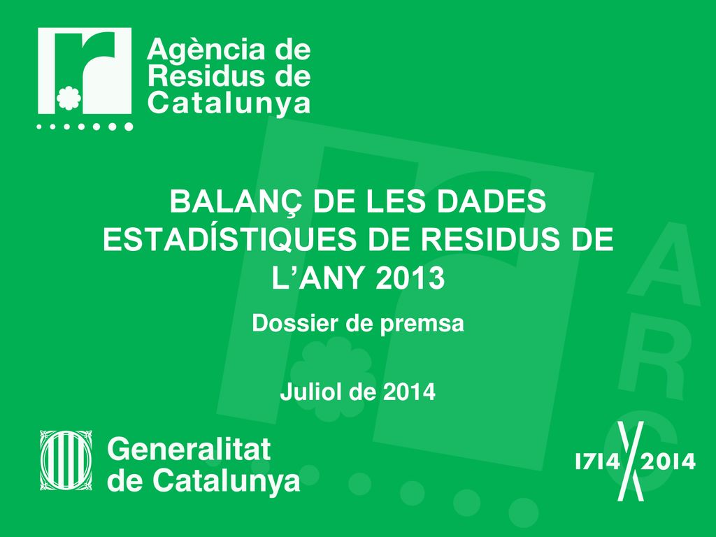 BALANÇ DE LES DADES ESTADÍSTIQUES DE RESIDUS DE L’ANY 2013