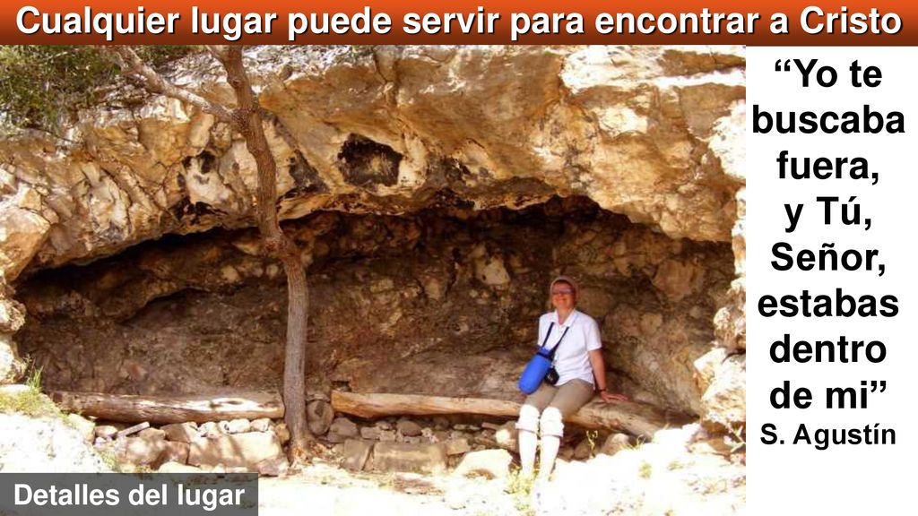 Yo te buscaba fuera, y Tú, Señor, estabas dentro de mi S. Agustín