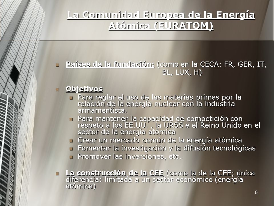 La Comunidad Europea de la Energía Atómica (EURATOM)