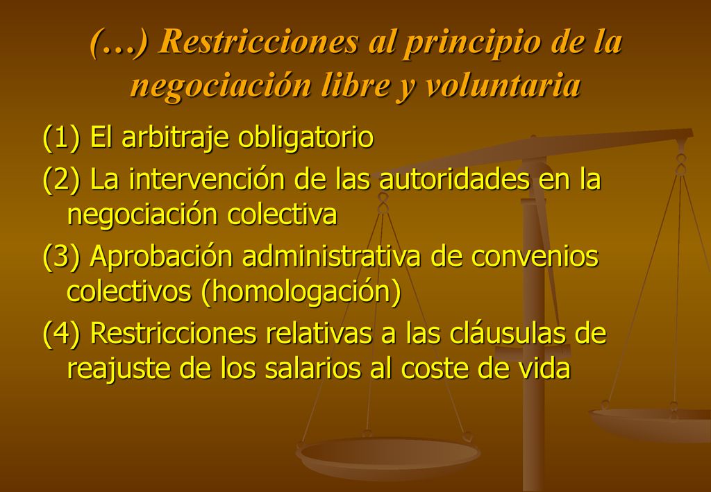 (…) Restricciones al principio de la negociación libre y voluntaria