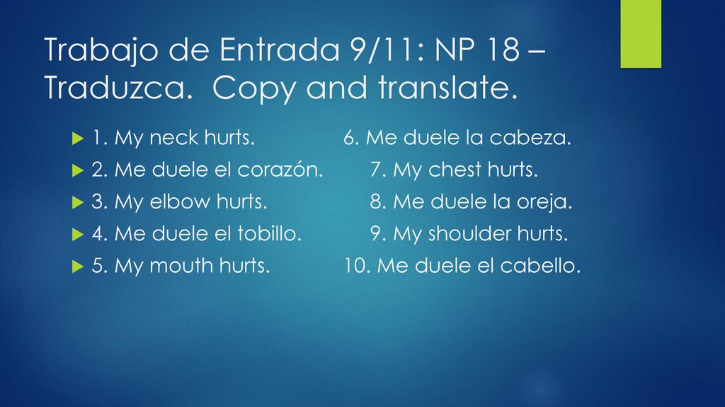 Trabajo de Entrada 9/11: NP 18 – Traduzca. Copy and translate.