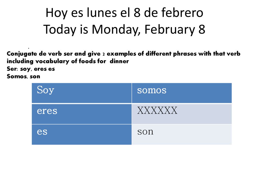 Hoy es lunes el 8 de febrero Today is Monday, February 8