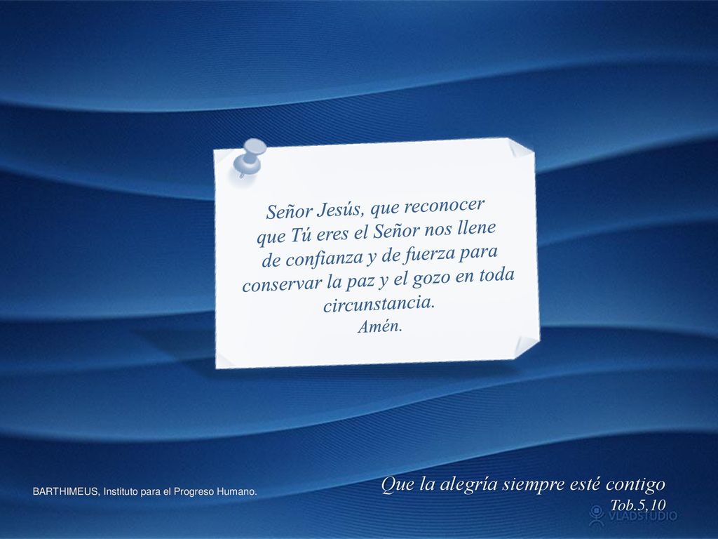 Señor Jesús, que reconocer que Tú eres el Señor nos llene