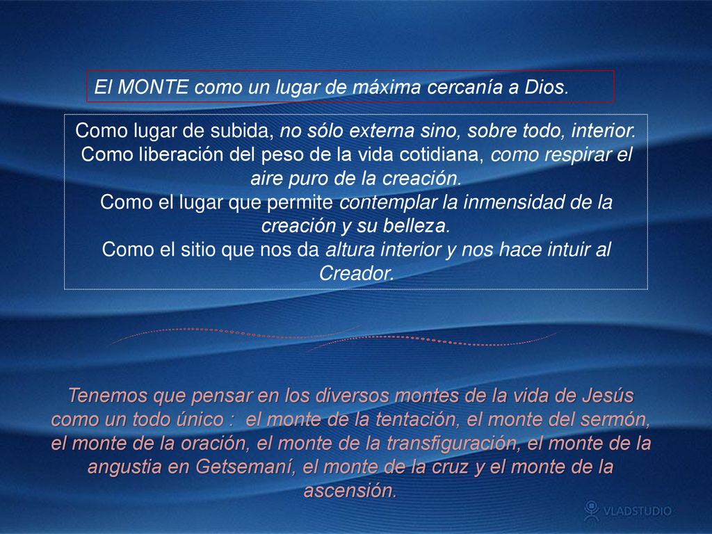 El MONTE como un lugar de máxima cercanía a Dios.