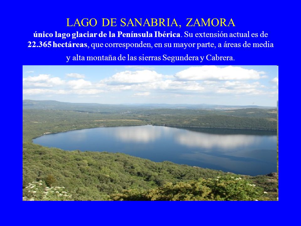 LAGO DE SANABRIA, ZAMORA único lago glaciar de la Península Ibérica