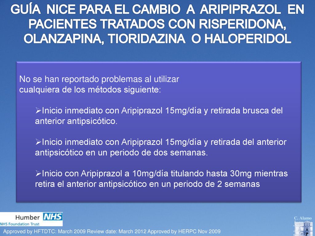 GUÍA NICE PARA EL CAMBIO A ARIPIPRAZOL EN PACIENTES TRATADOS CON RISPERIDONA, OLANZAPINA, TIORIDAZINA O HALOPERIDOL