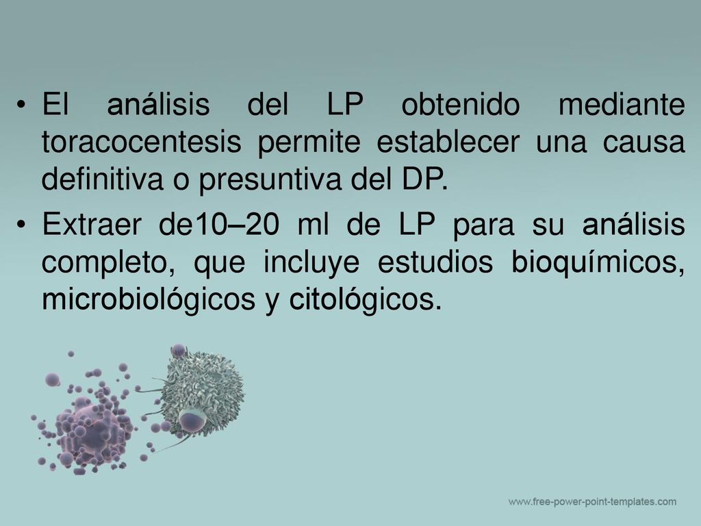 El análisis del LP obtenido mediante toracocentesis permite establecer una causa definitiva o presuntiva del DP.