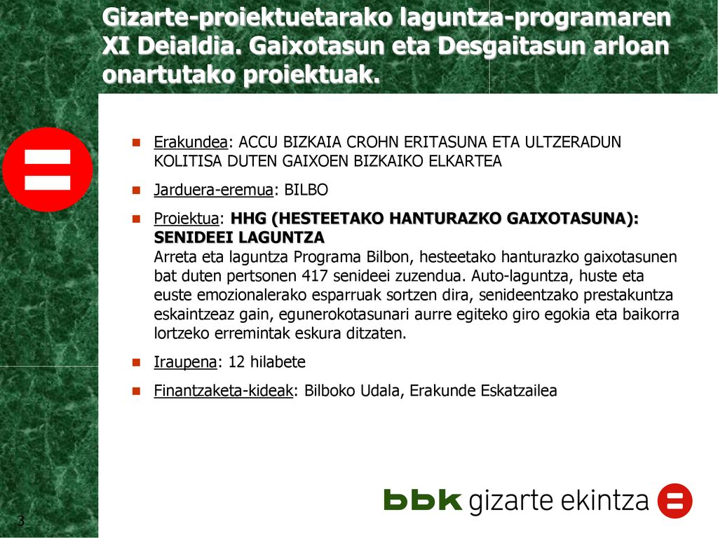 Erakundea: ACCU BIZKAIA CROHN ERITASUNA ETA ULTZERADUN KOLITISA DUTEN GAIXOEN BIZKAIKO ELKARTEA