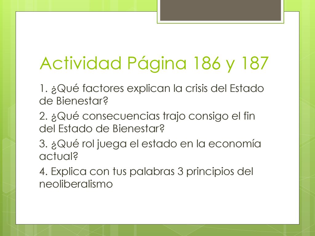 Actividad Página 186 y ¿Qué factores explican la crisis del Estado de Bienestar