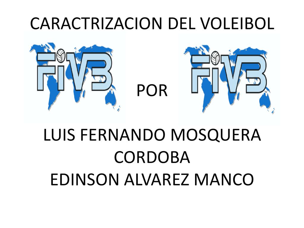CARACTRIZACION DEL VOLEIBOL POR LUIS FERNANDO MOSQUERA CORDOBA EDINSON ALVAREZ MANCO