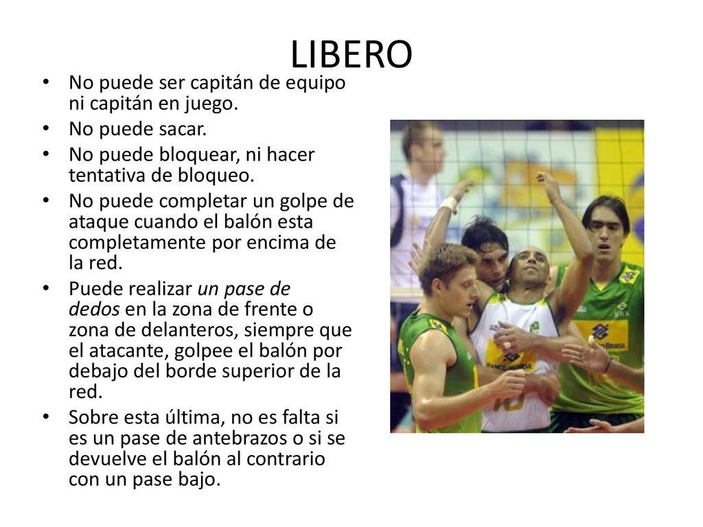 LIBERO No puede ser capitán de equipo ni capitán en juego.