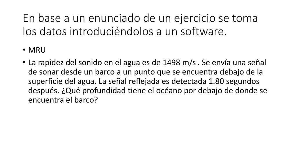 En base a un enunciado de un ejercicio se toma los datos introduciéndolos a un software.