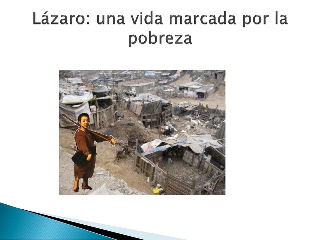 Lázaro: una vida marcada por la pobreza