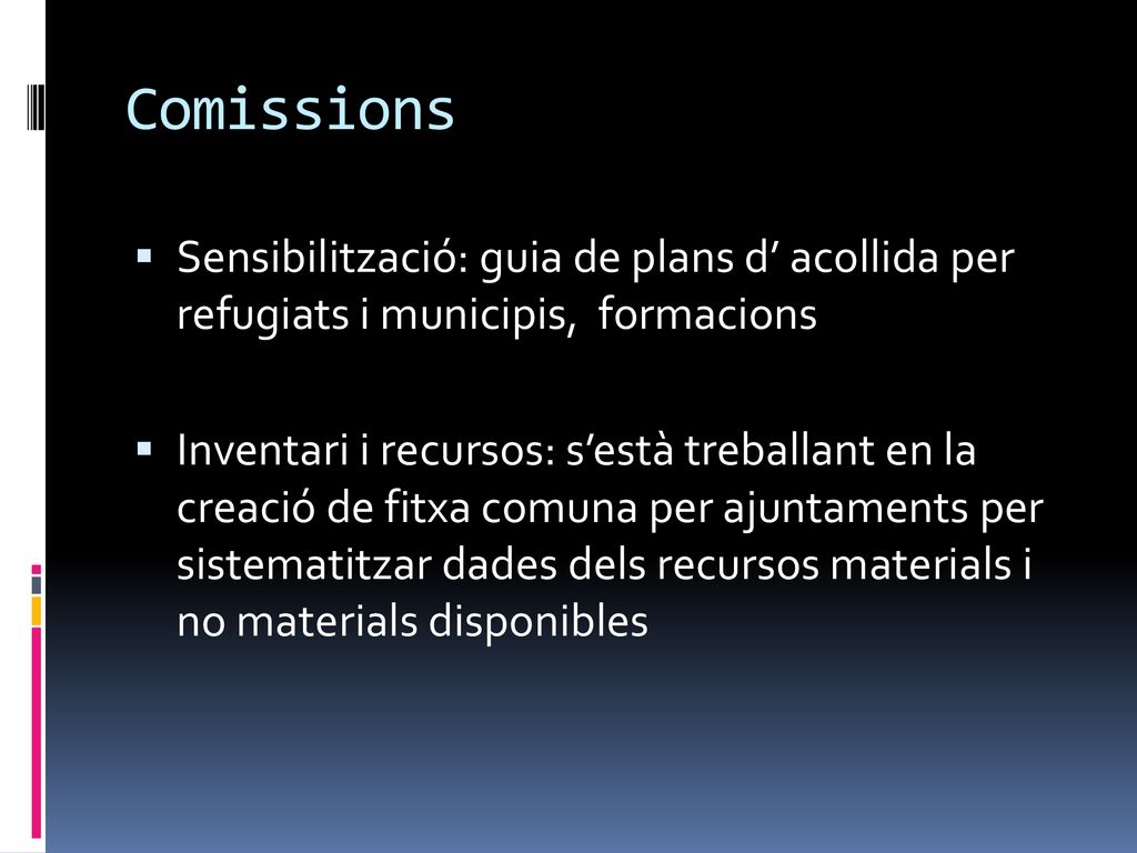 Comissions Sensibilització: guia de plans d’ acollida per refugiats i municipis, formacions.