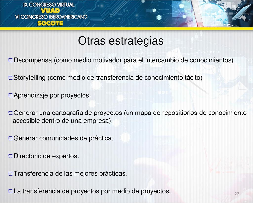 Otras estrategias Recompensa (como medio motivador para el intercambio de conocimientos)