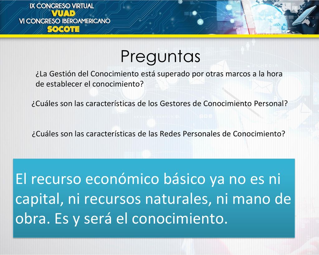 Preguntas ¿La Gestión del Conocimiento está superado por otras marcos a la hora. de establecer el conocimiento