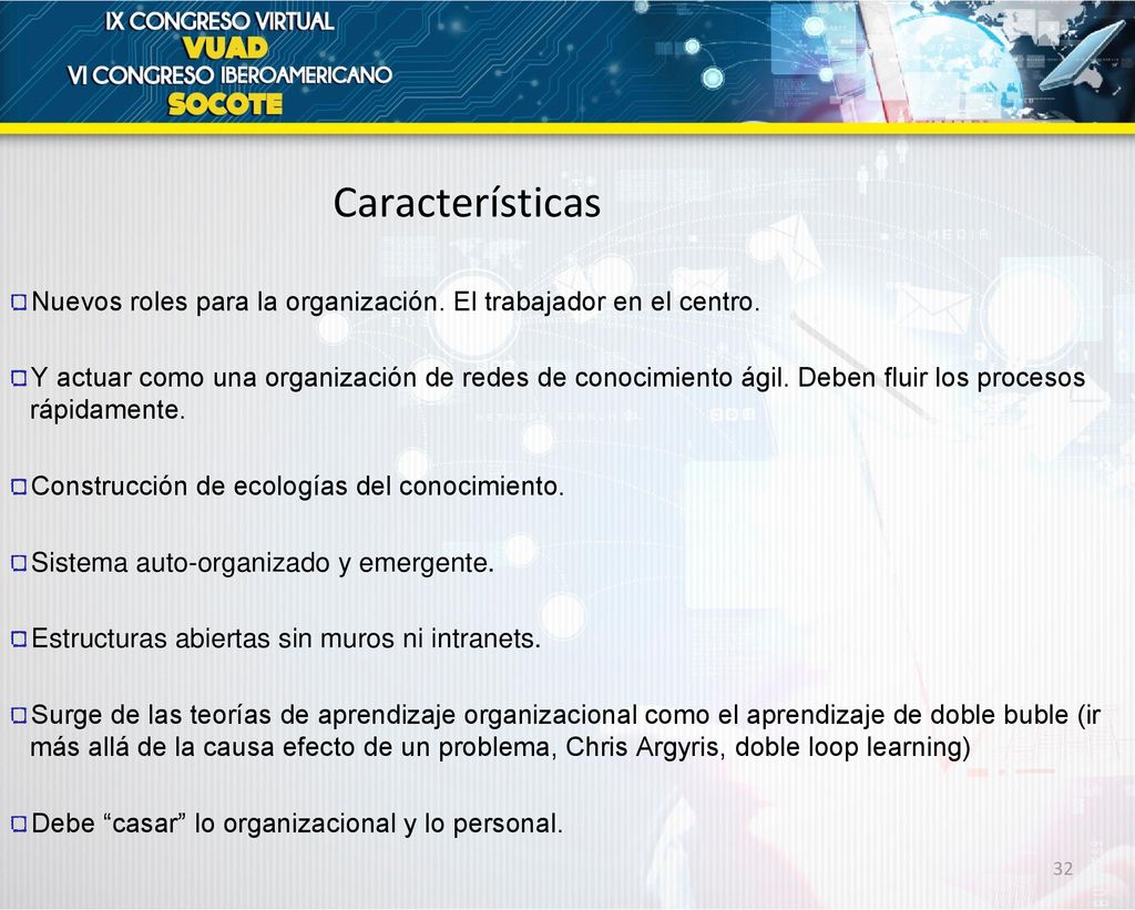 Características Nuevos roles para la organización. El trabajador en el centro.