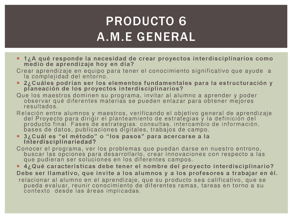 PRODUCTO 6 a.m.e general 1¿A qué responde la necesidad de crear proyectos interdisciplinarios como medio de aprendizaje hoy en día