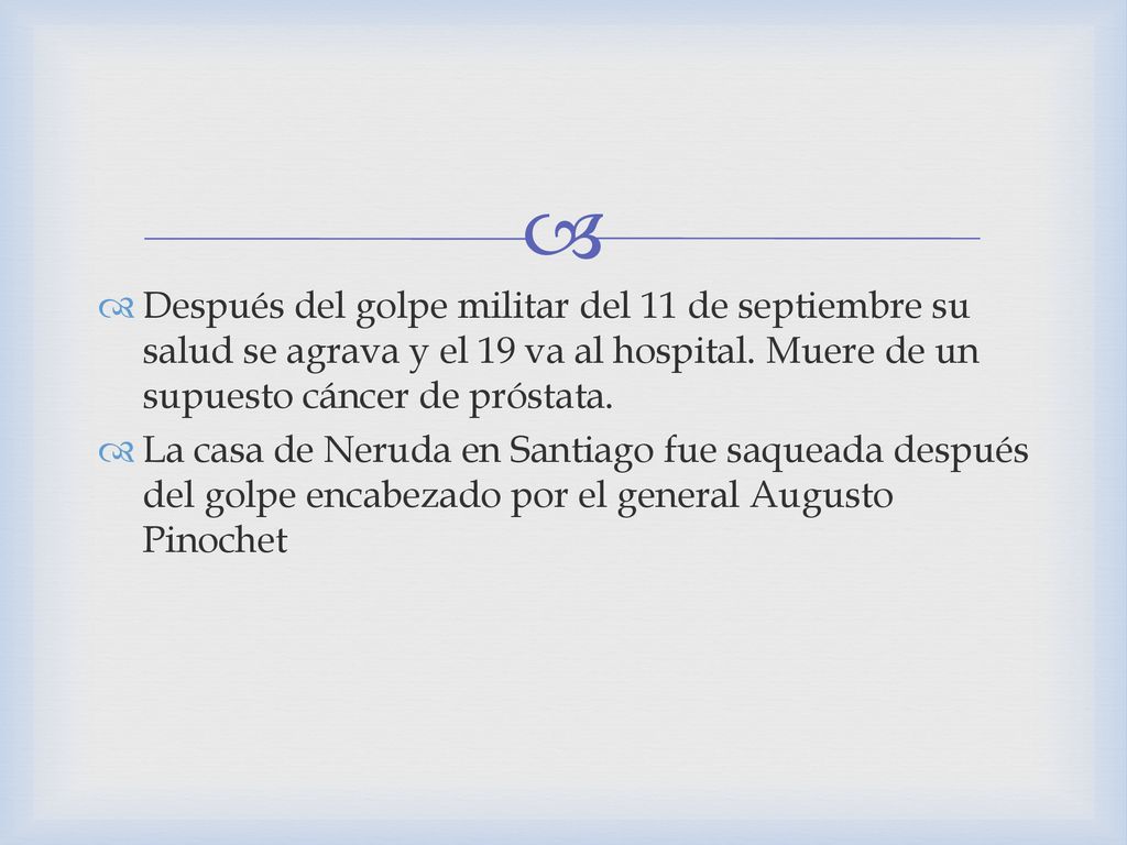Después del golpe militar del 11 de septiembre su salud se agrava y el 19 va al hospital. Muere de un supuesto cáncer de próstata.