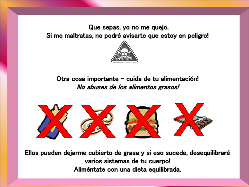 Si me maltratas, no podré avisarte que estoy en peligro!