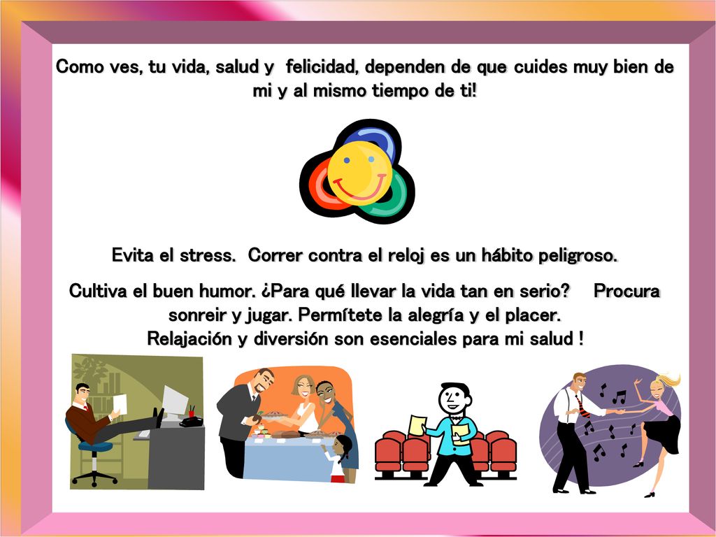 Evita el stress. Correr contra el reloj es un hábito peligroso.
