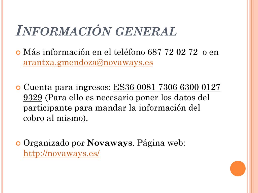 Información general Más información en el teléfono o en