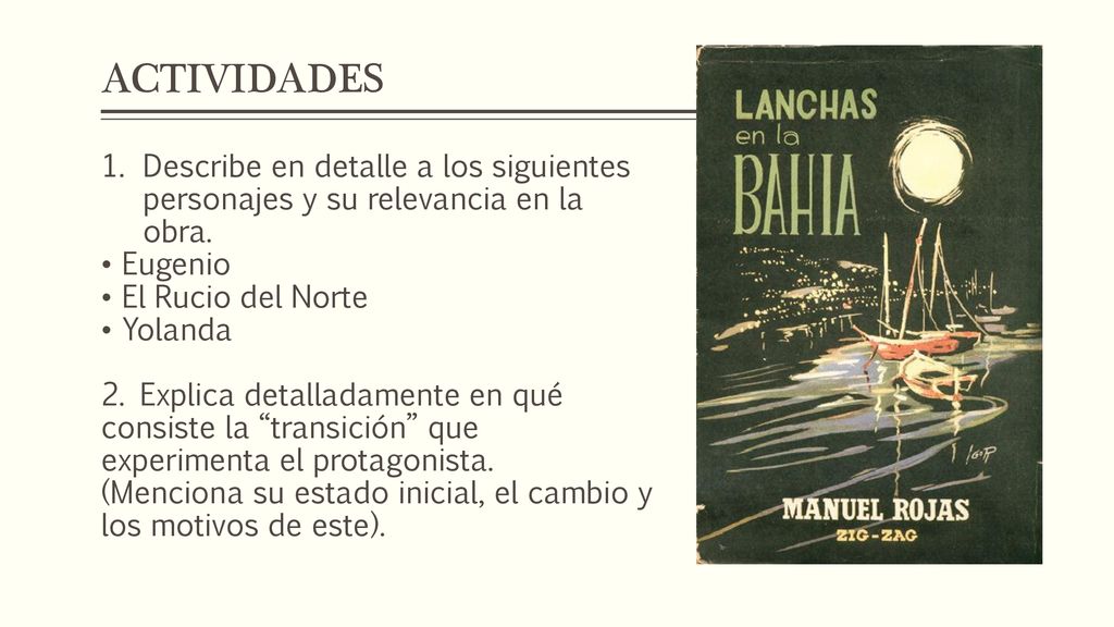 ACTIVIDADES Describe en detalle a los siguientes personajes y su relevancia en la obra. Eugenio. El Rucio del Norte.
