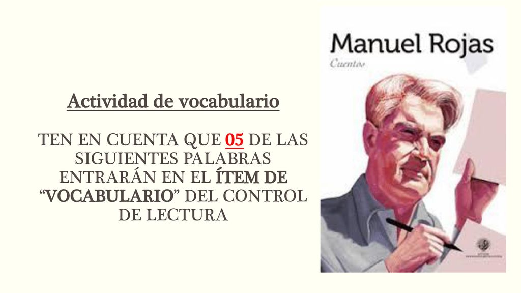 Actividad de vocabulario TEN EN CUENTA QUE 05 DE LAS SIGUIENTES PALABRAS ENTRARÁN EN EL ÍTEM DE VOCABULARIO DEL CONTROL DE LECTURA