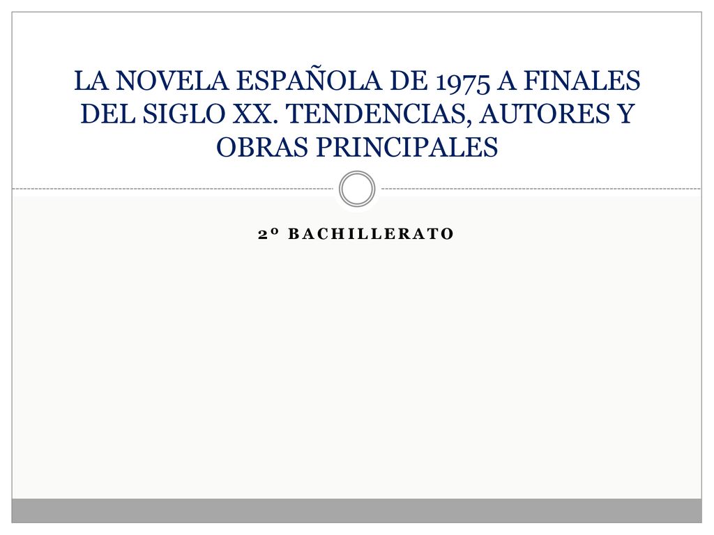 LA NOVELA ESPAÑOLA DE 1975 A FINALES DEL SIGLO XX