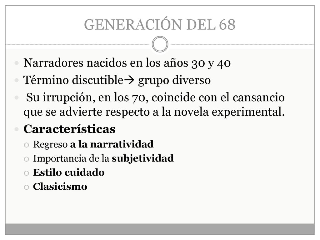 GENERACIÓN DEL 68 Narradores nacidos en los años 30 y 40