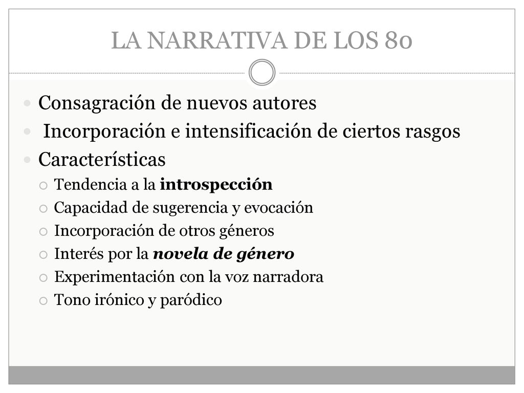 LA NARRATIVA DE LOS 80 Consagración de nuevos autores