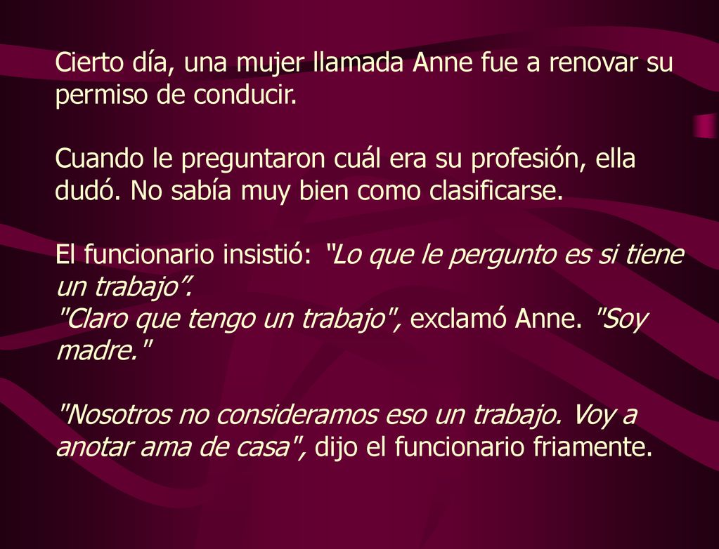 Cierto día, una mujer llamada Anne fue a renovar su permiso de conducir.