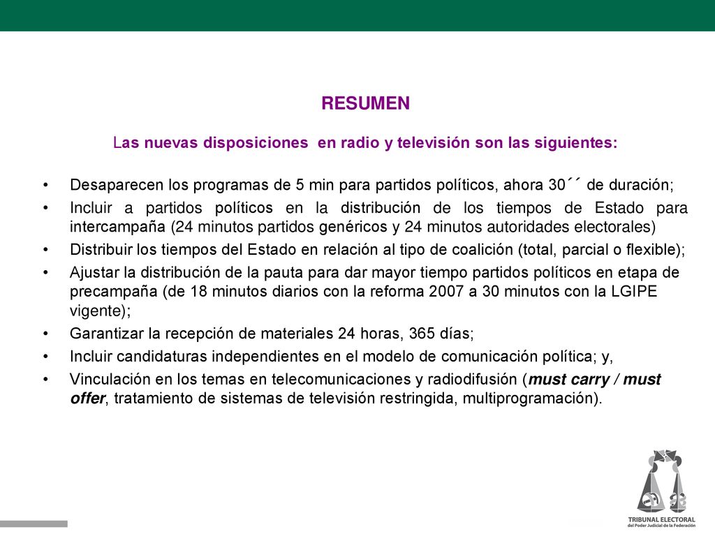 Las nuevas disposiciones en radio y televisión son las siguientes: