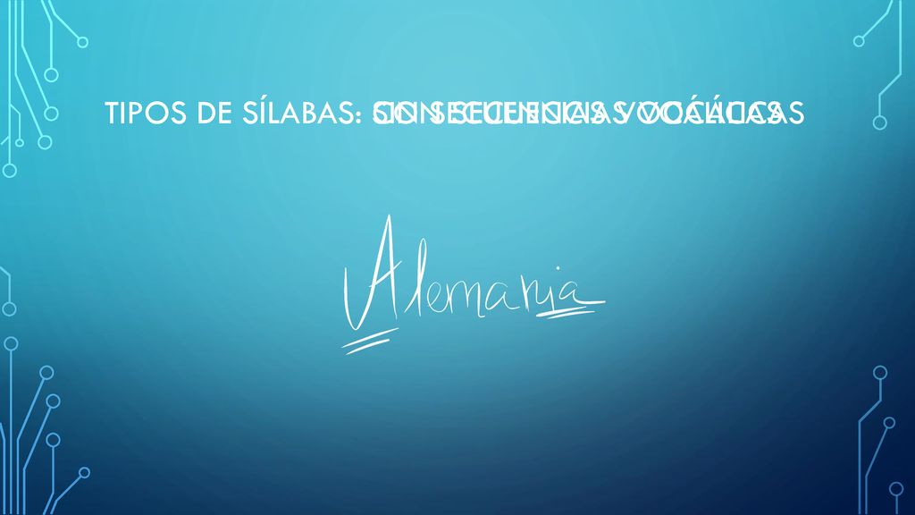 Tipos de sílabas: sin secuencias vocálicas