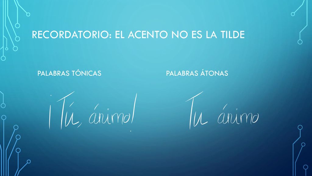 Recordatorio: el acento no es la tilde