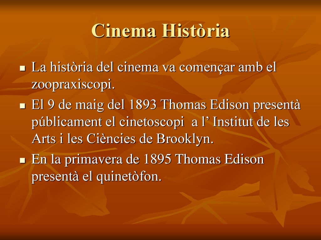 Cinema Història La història del cinema va començar amb el zoopraxiscopi.