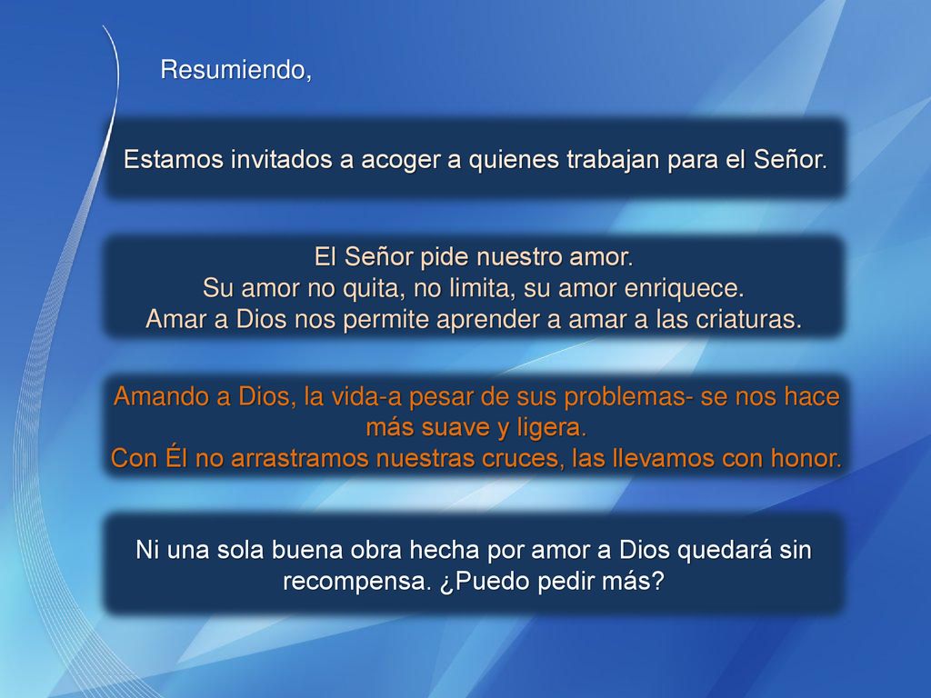 Estamos invitados a acoger a quienes trabajan para el Señor.