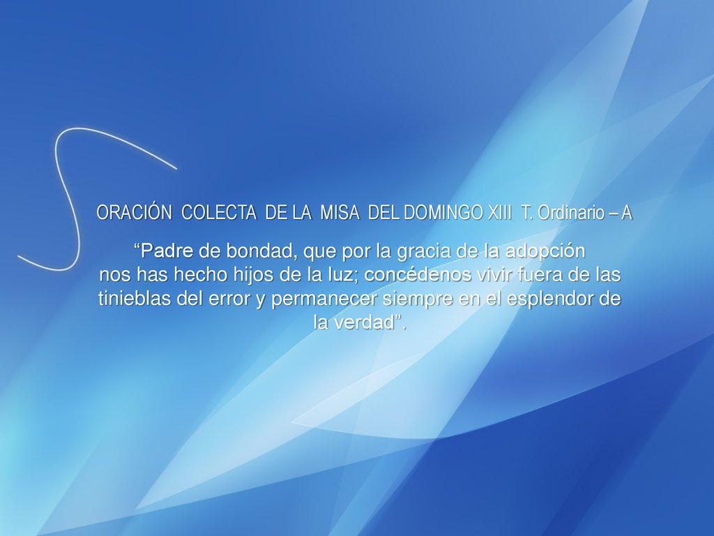 ORACIÓN COLECTA DE LA MISA DEL DOMINGO XIII T. Ordinario – A