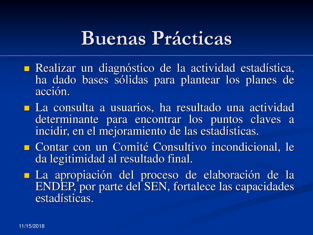 Buenas Prácticas Realizar un diagnóstico de la actividad estadística, ha dado bases sólidas para plantear los planes de acción.