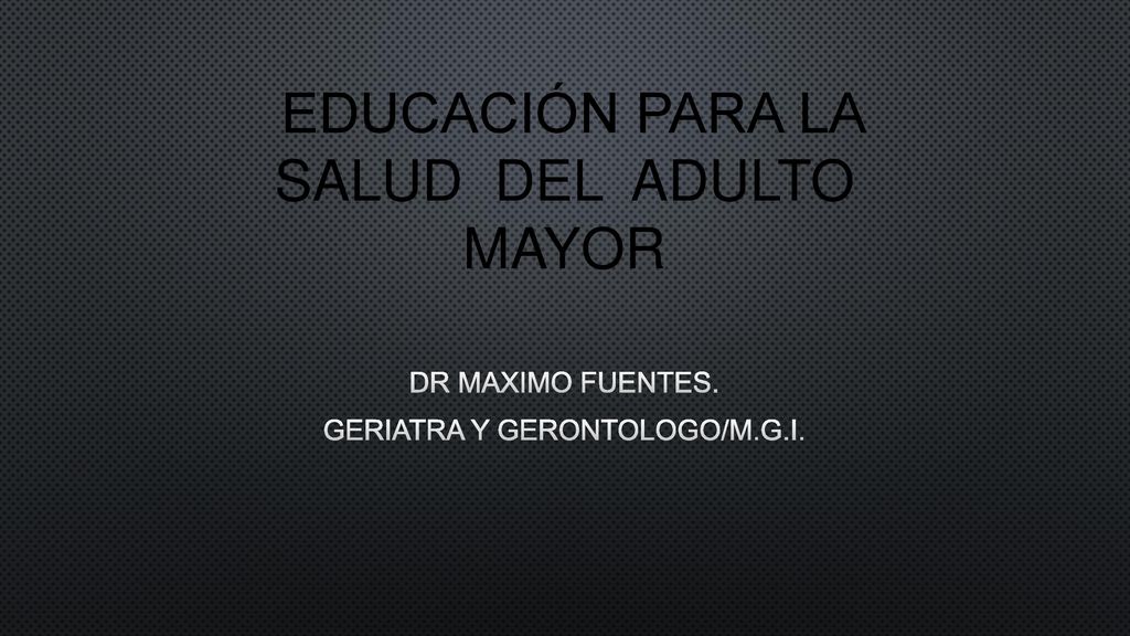 EDUCACIÓN PARA LA SALUD DEL ADULTO MAYOR