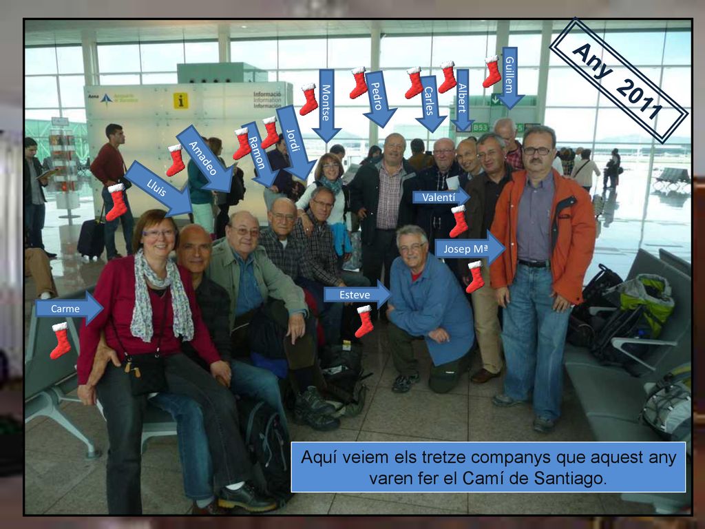 Guillem Any Pedro. Montse. Carles. Albert. Jordi. Amadeo. Ramon. Lluis. Valentí. Josep Mª.