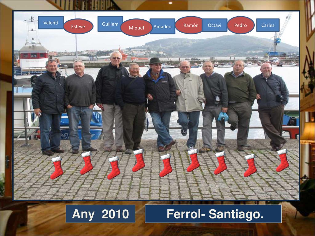 Any 2010 Ferrol- Santiago. Valentí Guillem Ramón Pedro Esteve Miquel