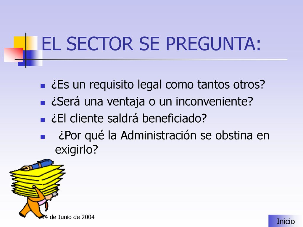 EL SECTOR SE PREGUNTA: ¿Es un requisito legal como tantos otros