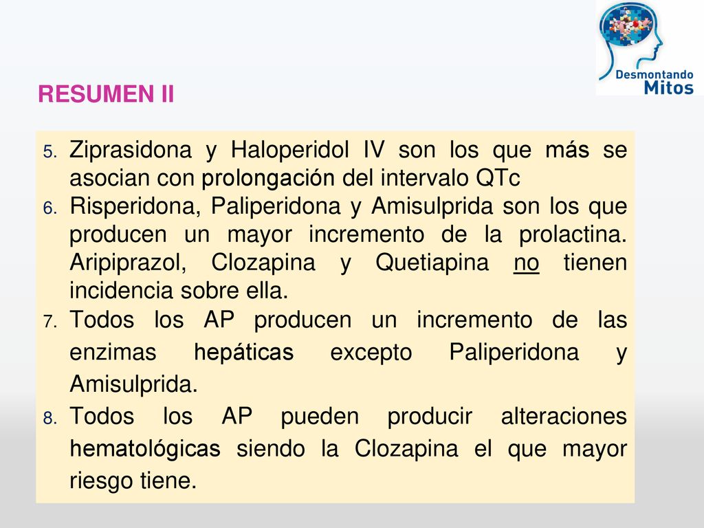 RESUMEN II Ziprasidona y Haloperidol IV son los que más se asocian con prolongación del intervalo QTc.
