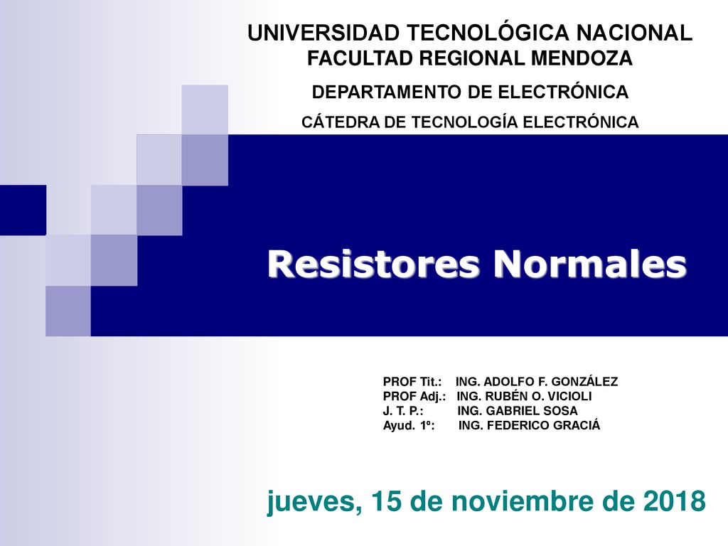 Resistores Normales jueves, 15 de noviembre de 2018