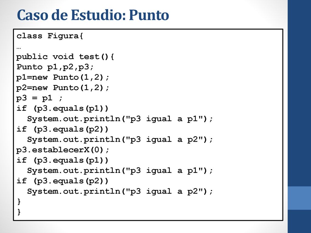 Caso de Estudio: Punto class Figura{ … public void test(){