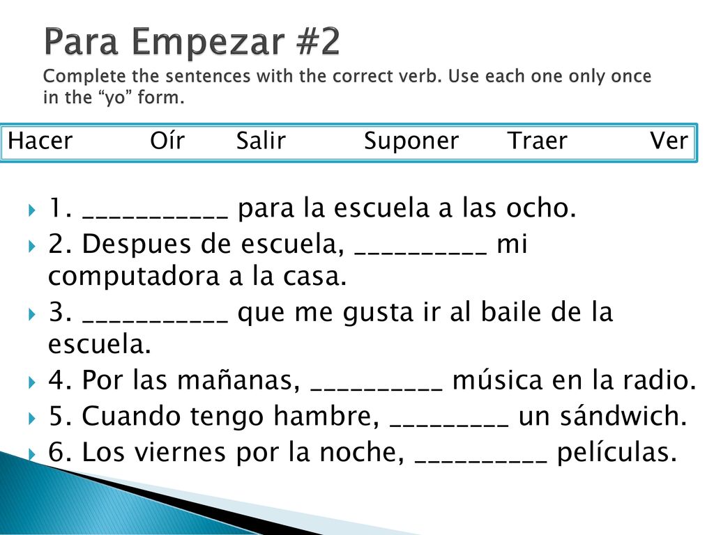 Para Empezar #2 Complete the sentences with the correct verb